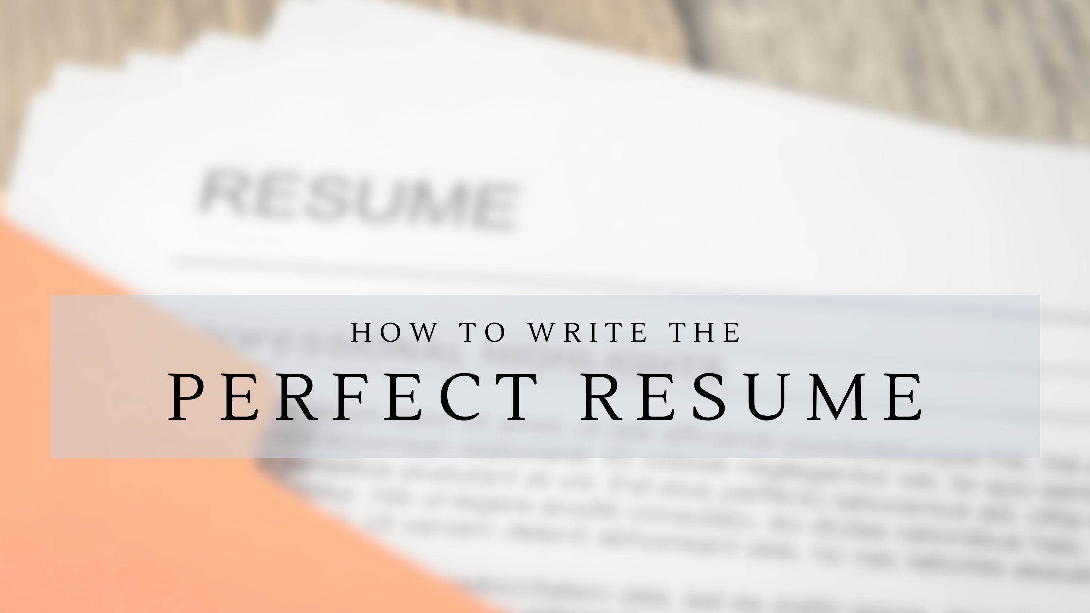how to write a perfect resume
