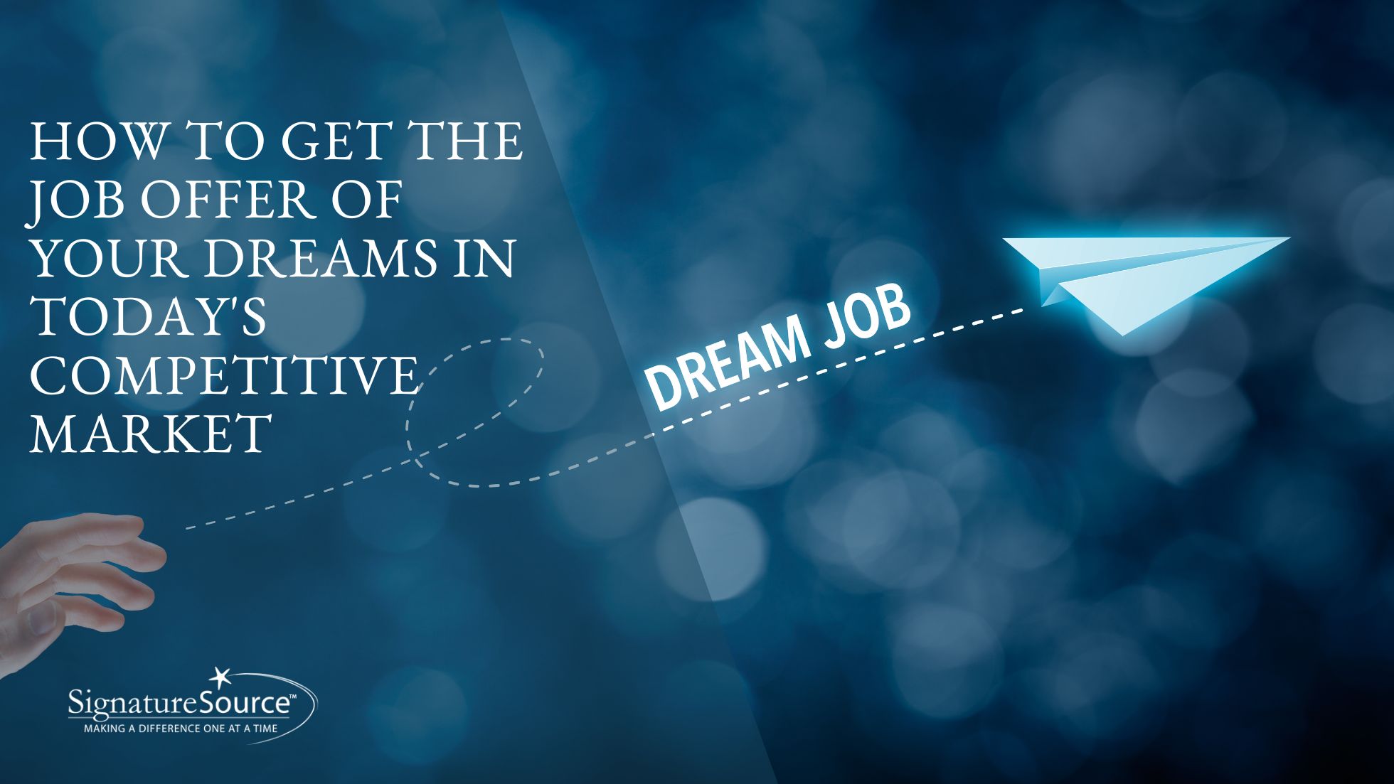 how to receive the job offer of your dreams in today's competitive market